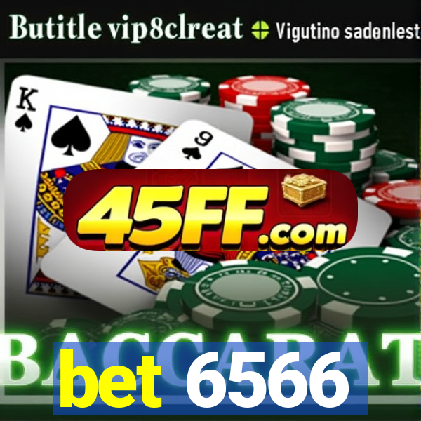 bet 6566